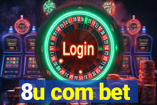 8u com bet